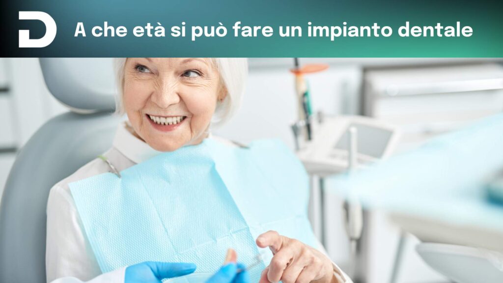 a che età si può fare un impianto dentale | dentalian