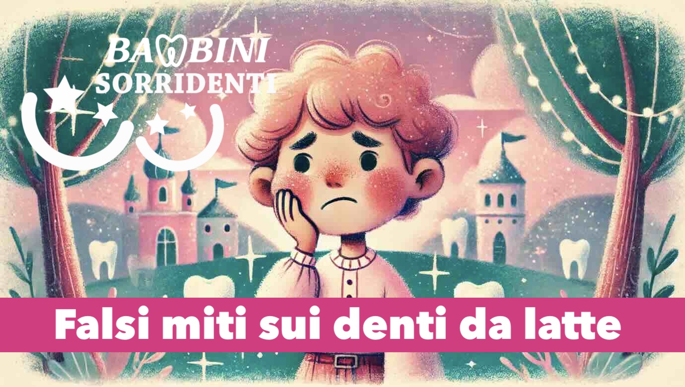 falsi miti sui denti da latte 4